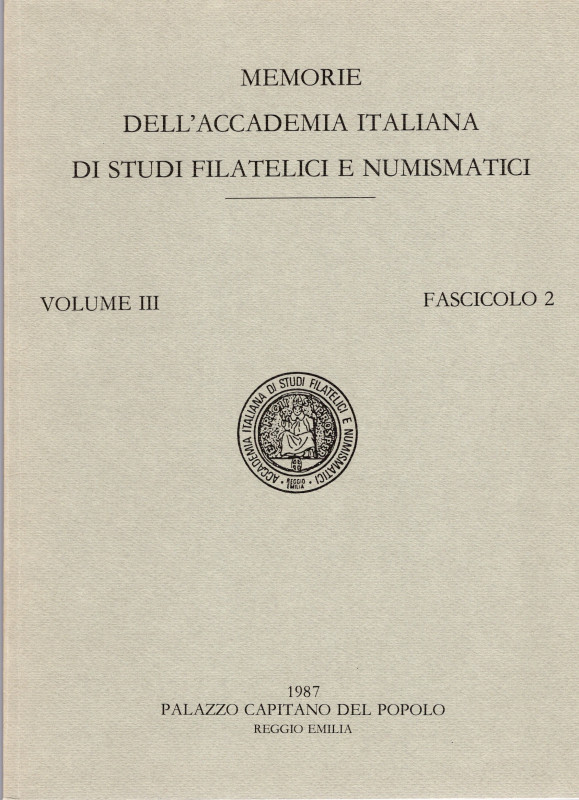 A.A.V.V. Memorie dell'Accademia Italiana di Studi Filatelici e Numismatici. Vol....