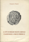 BASETTI G. - La città di Bergamo nell'età comunale; la monetazione a nome di Federico II. Bergamo, 1990. pp. 23, tavv. 6. ril ed Ed. di 300 esemplari ...