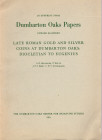 BELLINGER A.R. - BRUUN P. - KENT J. P. C. - SUTHERLAND C.H.V. - Late roman gold and silver coins at Dumbarton Oaks: Diocletian to Eugenius. Washington...