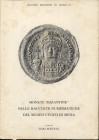 BONFIOLI M. - Monete “ Bizantine” nelle raccolte numismatiche del Museo Civico di Siena. Roma, 1984. Pp. 183, tavv. nel testo. rl. Ed. buono stato imp...