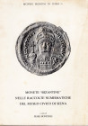 BONFIOLI M. - Monete “ Bizantine” nelle raccolte numismatiche del Museo Civico di Siena. Roma, 1984. Pp. 183, tavv. nel testo. rl. Ed. buono stato imp...