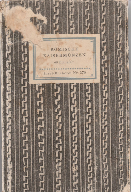 HIRMER Max. Romische Kaisermunzen. Leipzig, 1941 Cartonato, pp. 66, ill.