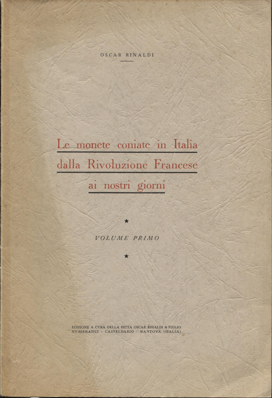 RINALDI O. - Le monete coniate in Italia dalla rivoluzione Francese ai giorni no...