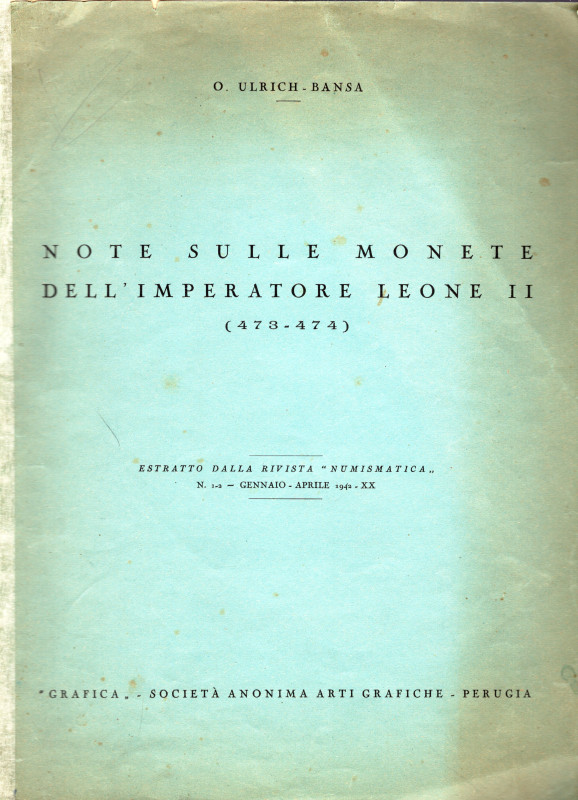 ULRICH-BANSA O. - Note sulle monete dell’imperatore Leone II 473 – 474. Roma, 19...