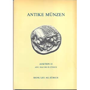 BANK LEU AG – Auction 33. Zurich, 3 Mai 1983. Antike munzen; Romer, Kelten, Grie...