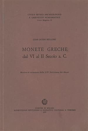 BELLONI G. G. – Monete greche dal VI al II secolo a. C. Milano, 1971. pp. 63, ta...