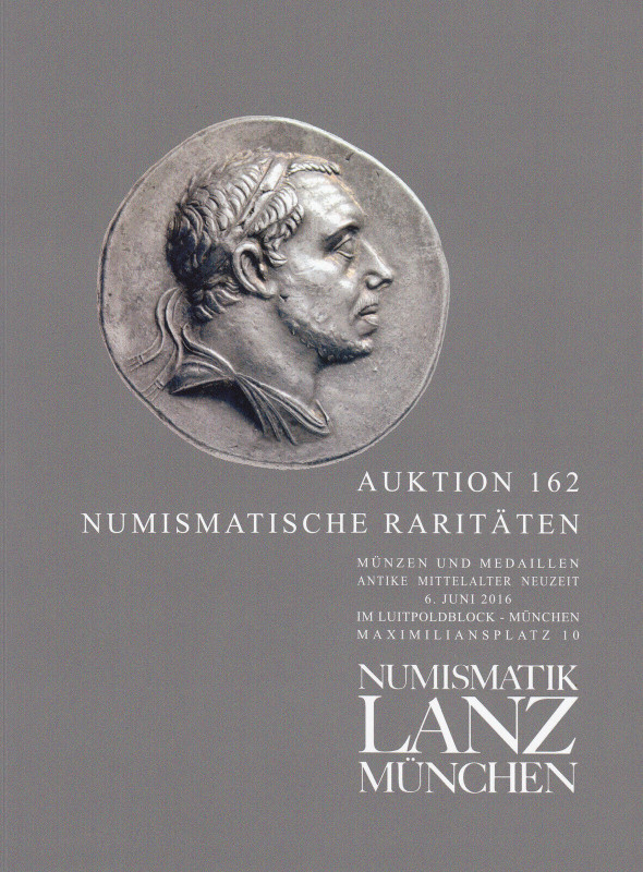 LANZ NUMISMATIK Munchen - Auktion 162. 6 Juni 2016. NUMISMATIC RARITIES. 570 sel...