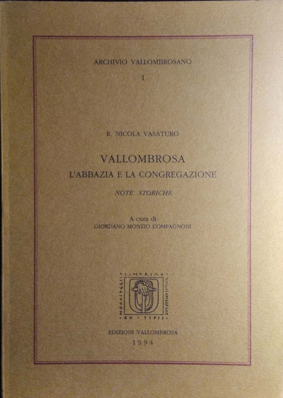 NICOLA VASATURO R. – Vallombrosa. L’abbazia e la congregazione. Note storiche. V...