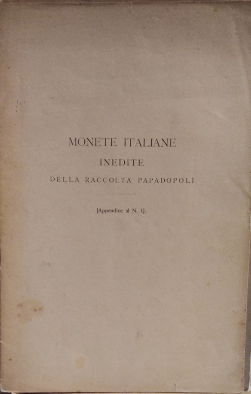 PAPADOPOLI. N. – Monete italiane inedite della raccolta Papadopoli (Appendice al...