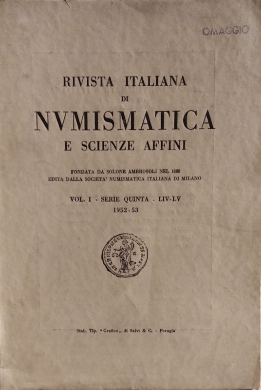 RIVISTA ITALIANA DI NUMISMATICA E SCIENZE AFFINI - Volume I, s. V. n. LIV-LV. (1...