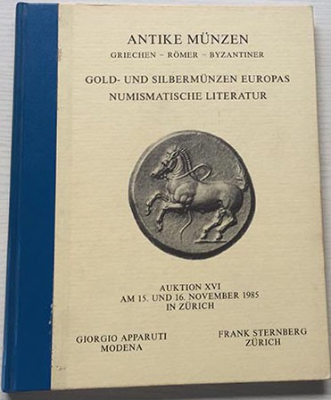 STERNBERG F. - APPARUTI G., Zurich – Auktion XVI. Antike Munzen Griechen, Romer,...