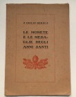 Berni G. Le Monete e le Medaglie degli Anni Santi. Napoli 1925. Softcover, pp. 85, ill. in b/w. Good condition