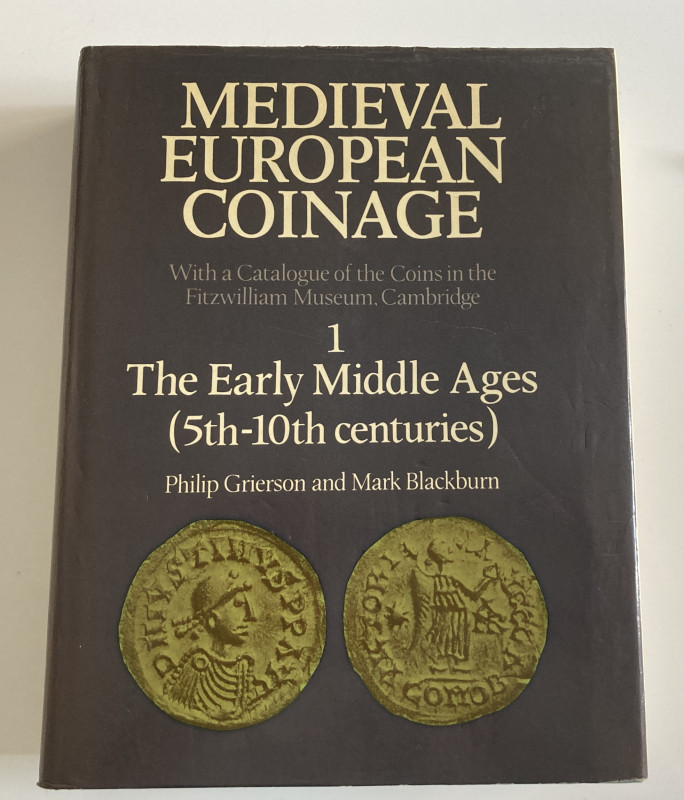 Grierson P. Blackburn M. Medieval European Coinage, with a Catalogue of the Coin...