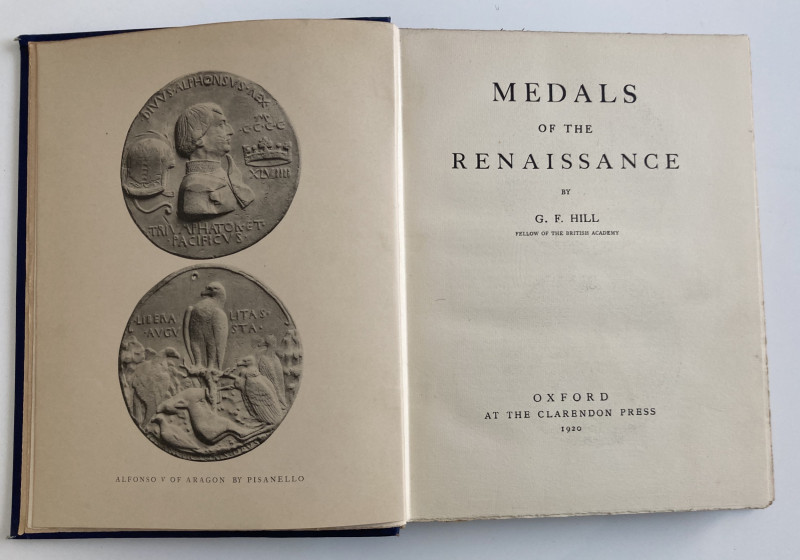 Hill G.F. Medals of the Renaissance. Oxford 1920. Cloth with gilt title on spine...