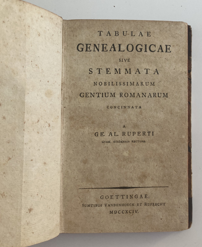 Ruperti G. A. Tabulae Genealogicae sive Stemmata Nobilissimarum Gentium Romanoru...