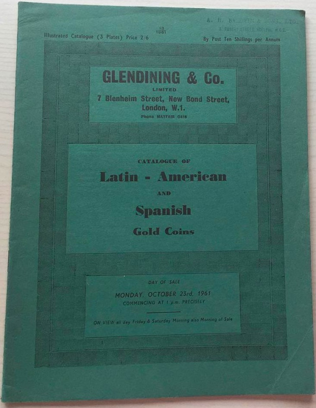 Glendining & Co. Catalogue of Latin-American and Spanish Gold Coins. London 23 O...