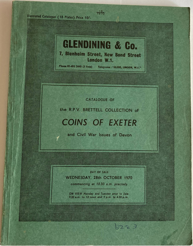 Glendining & Co., The R.P.V. Brettell Collection of Coins of Exeter and Civil Wa...