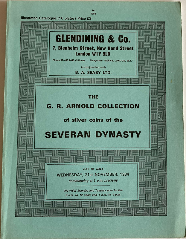 Glendining, The G. R. Arnold Collection of silver coins of the Severan Dynasty. ...