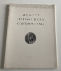 Ratto M. Monete Italiane D'Oro Contemporanee. Milano 21 Ottobre 1961. Softcover, lots 252 b/w plates. With estimated price list. Good condition