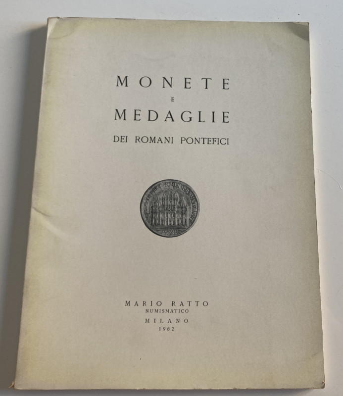 Ratto M. Monete e Medaglie dei Romani Pontefici. Milano 25-26-27 Ottobre 1962. S...