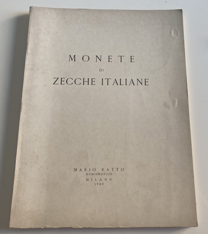 Ratto M. Monete di Zecche Italiane. Milano 01-02-03 Aprile 1965. Softcover, lots...