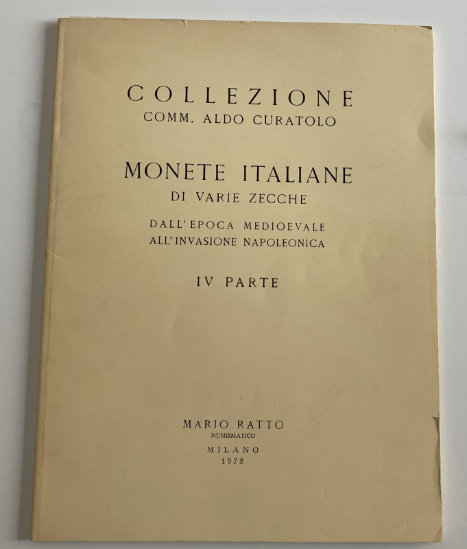 Ratto M. Collezione Comm. Aldo Curatolo. Monete Italiane di varie Zecche. Dall e...