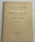 Ratto M. Collezione Comm. Aldo Curatolo. Monete Italiane di varie Zecche. Dall epoca Medioevale all' Invasione Napoleonica IV parte. Milano 25 Novembr...