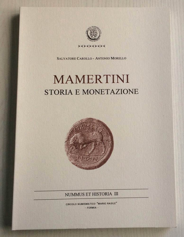 Carollo S. Morello A. Mamertini. Storia e Monetazione. Nummus et Historia III. F...