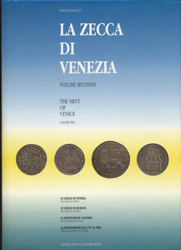 PAOLUCCI Raffaele. La zecca di Venezia. Padova, 1991. Cardcover, 243p., illustra...