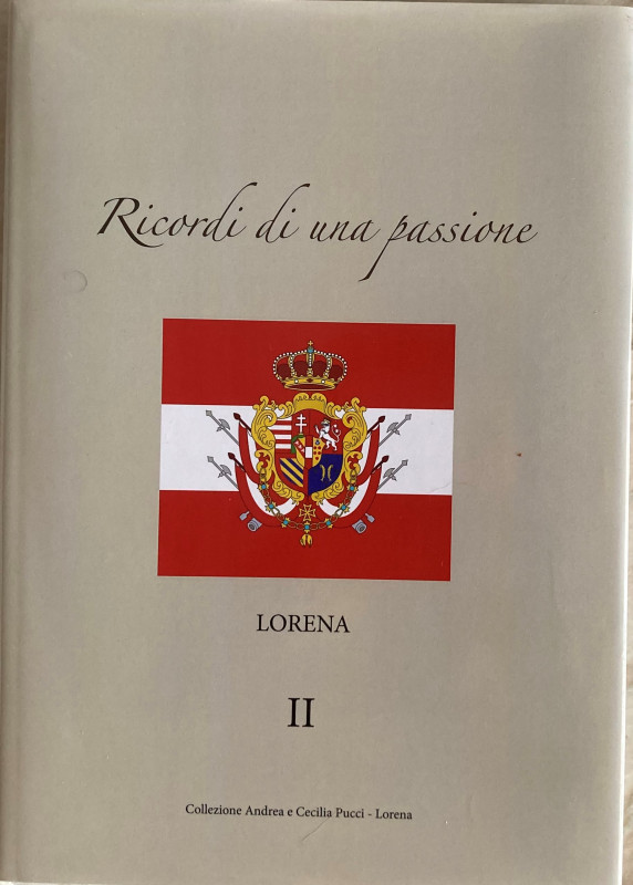 Pucci A. C. Ricordi di una passione. Lorena II. Cardcover with dust jacket, 131p...