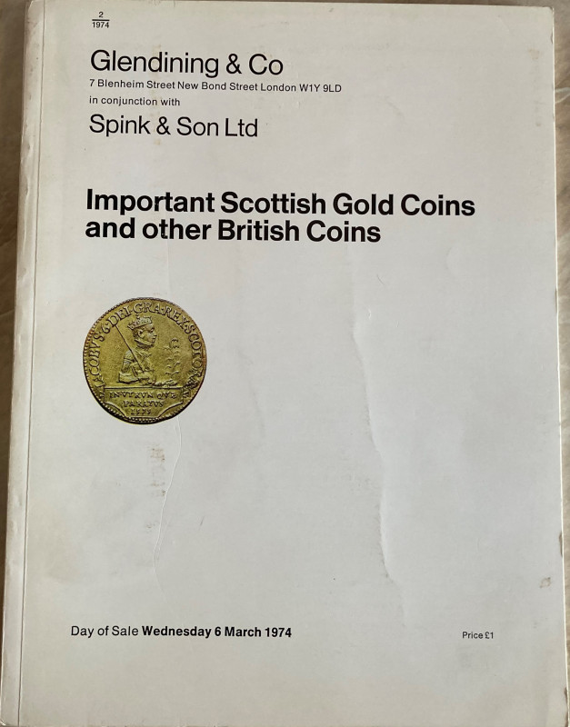 Glendining & Co. and Spink & Son, Important Scottish Gold Coins and other Britis...