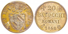 Pio IX 1849-1870
20 Baiocchi, Gaeta, 1848, AE 3 g. Ref : Mont. 69c (R), X#4a Conservation : PCGS MS63
