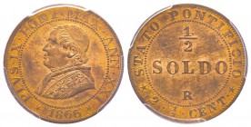 Pio IX 1849-1870
1/2 Soldo, Roma, 1866, AN XXI, Cu 2.5 g. Ref : Munt. 62, Pag. 604 Conservation : PCGS MS64 RB