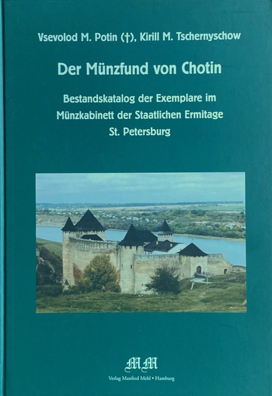 Monographien. Mittelalter und Neuzeit. Potin, V. M.


Der Münzfund von Chotin...