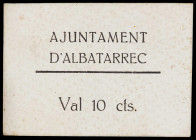Albatàrrec. Ajuntament. 10 céntimos (T. 78) Cartón. Extraordinariamente raro. No figuraba en ninguna de nuestras colecciones especializadas. EBC-.
