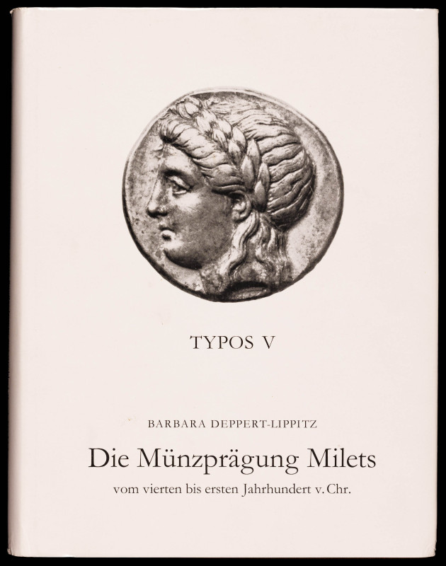 DEPPERT-LIPPITZ, Barbara: "Die Münzprägung Milets". Typos V. (Aarau, Frankfurt, ...