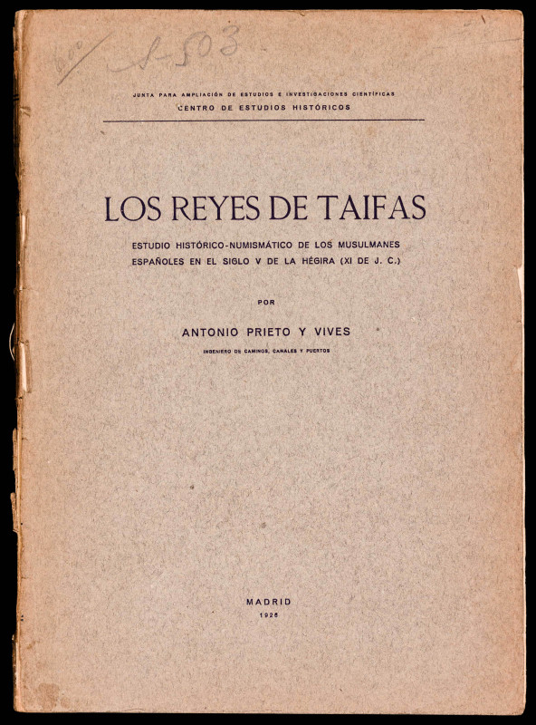 PRIETO y VIVES, Antonio: "Los Reyes de Taifas". (Madrid, 1926). A falta de la cu...