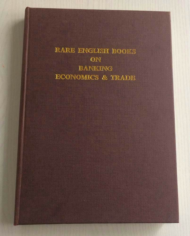 AA.VV. A Catalogue of Rare English Books on Banking Economics & Trade. London, 1...