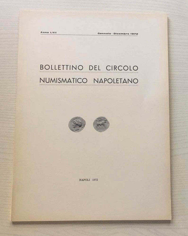 Bollettino del Circolo Numismatico Napoletano. Anno LVII Gennaio-Dicembre 1972. ...