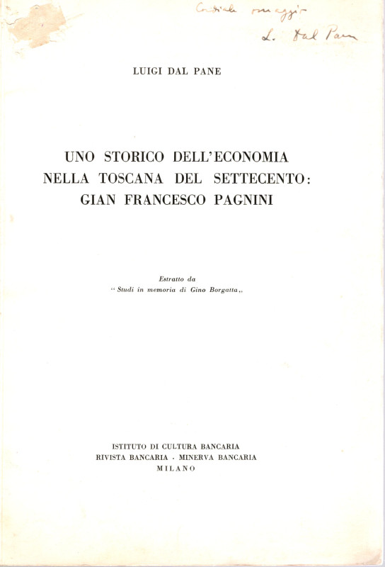 DAL PANE L. - Uno storico dell' economia nella Toscana del settecento: Gian Fran...