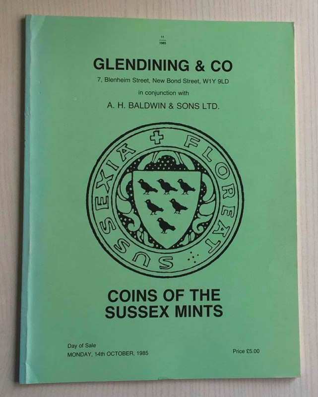 Glendining & Co. and A.H. Baldwin & Sons, Coins of the Sussex Mints. London, 14 ...