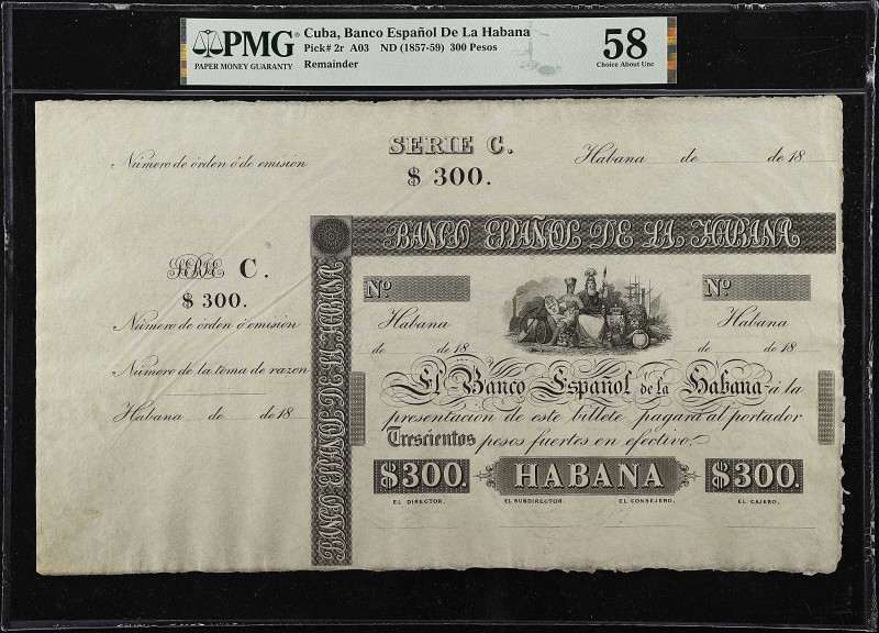 CUBA. Banco Espanol de la Habana. 300 Pesos, ND (1857-59). P-2r. A03. Remainder....