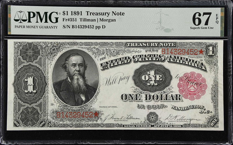 Fr. 351. 1891 $1 Treasury Note. PMG Superb Gem Uncirculated 67 EPQ.
This Stanto...