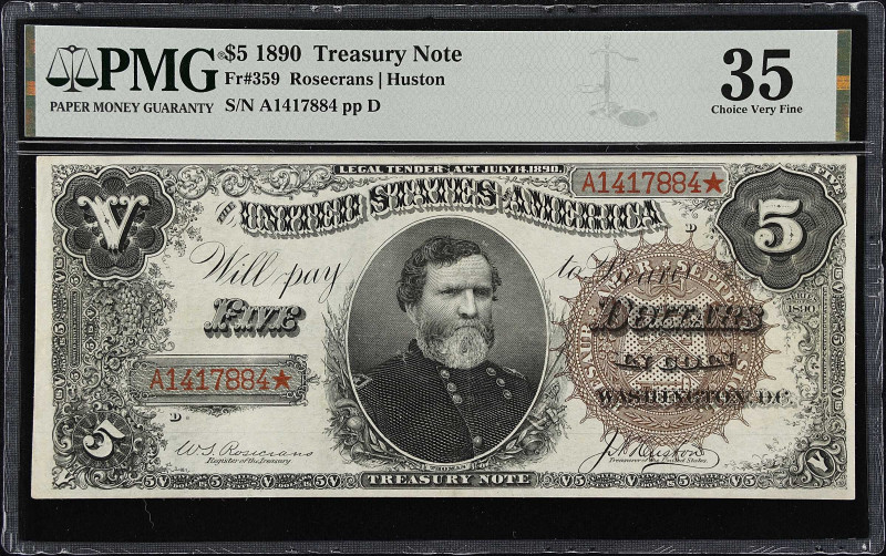 Fr. 359. 1890 $5 Treasury Note. PMG Choice Very Fine 35.
Rosecrans - Huston sig...