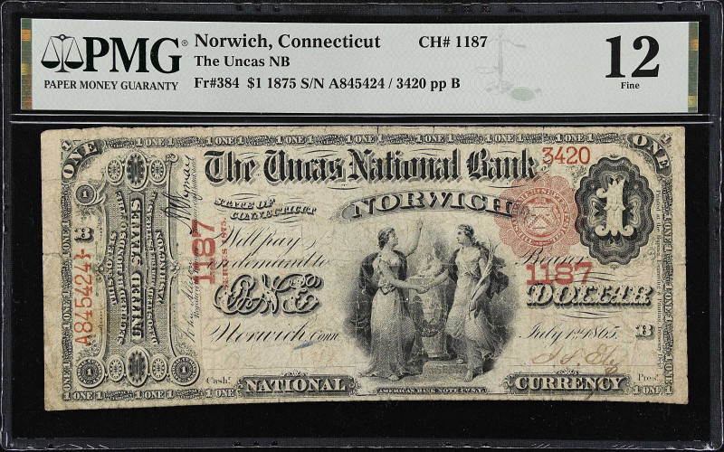 Norwich, Connecticut. $1 1875. Fr. 384. The Uncas NB. Charter #1187. PMG Fine 12...