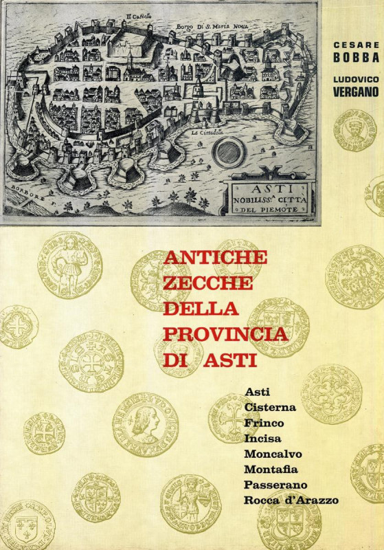 BIBLIOGRAFIA NUMISMATICA - LIBRI Bobba C. - Antiche zecche della provincia di As...