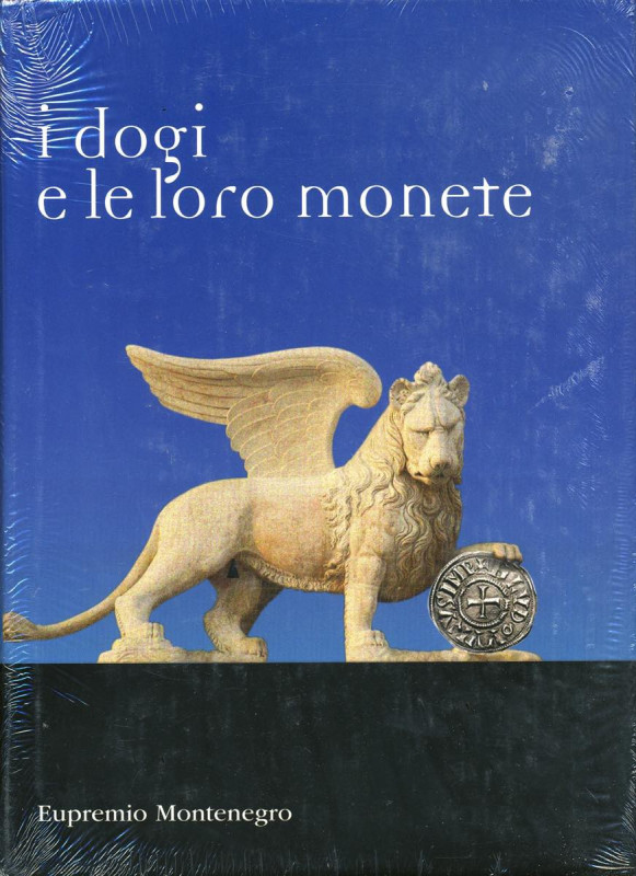 BIBLIOGRAFIA NUMISMATICA - LIBRI Montenegro E. - I Dogi e le loro monete. Tutte ...