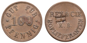 Deutschland 1800-1871 Bayern
 100 Pfennige, 19. Jh., Rex & Cie, k. b. (königlich-bayerische) Hoflieferanten, mit Gegenstempel "H", ss.