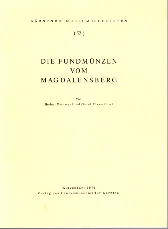 BANNERT H. - PICCOTTINI G. - Die fundmunzen vom Magdalensberg. Klagenfurt, 1972....