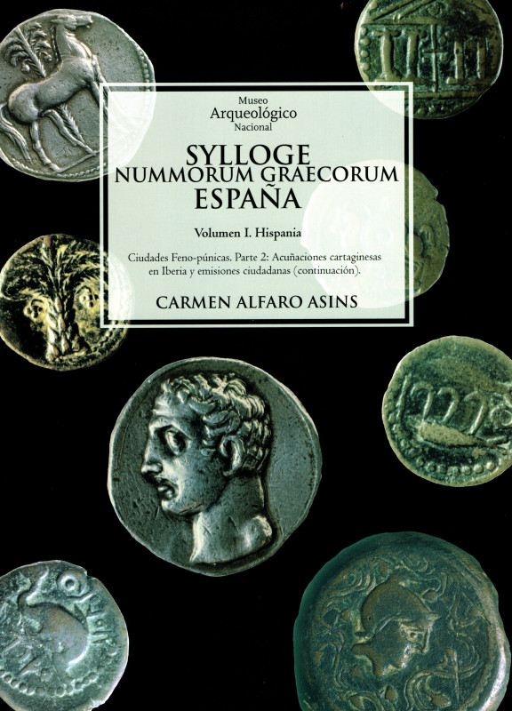 SYLLOGE NUMMORUM GRAECORUM. ESPANA. Alfaro Asinis C. - Volumen I. Hispania Ciuda...